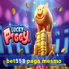 bet558 paga mesmo